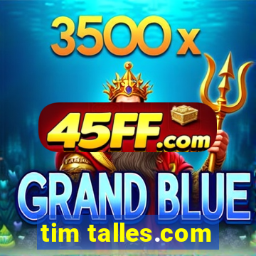 tim talles.com